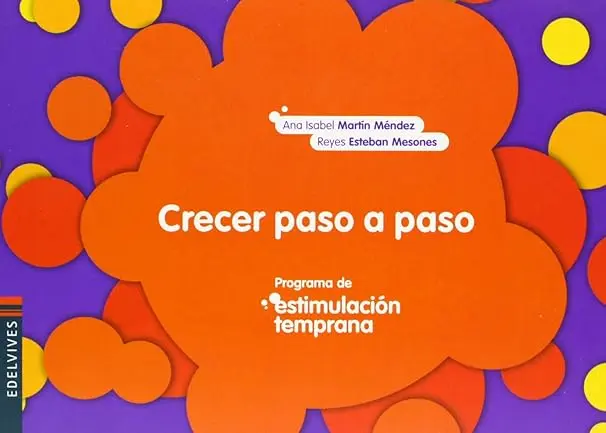 Crecer paso a paso (Programa de estimulación temprana de 0 a 36 meses)