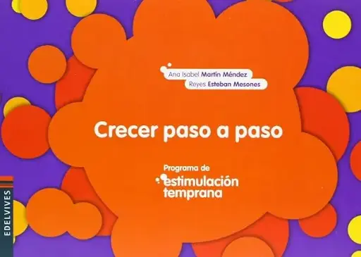 [01032478-2] Crecer paso a paso (Programa de estimulación temprana de 0 a 36 meses)